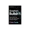 Quantum Bullsh*t: How to Ruin Your Life with Advice from Quantum Physics