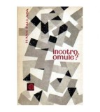 Hans Fallada - Incotro omule? - 108284