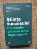 Stiinta succesului. Prelegerile originale ale lui Napoleon Hill