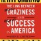 The Hypomanic Edge: The Link Between (a Little) Craziness and (a Lot Of) Success in America