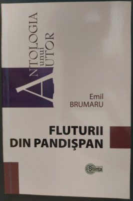 EMIL BRUMARU - FLUTURII DIN PANDISPAN (ANTOLOGIE DE VERSURI, 2008) foto