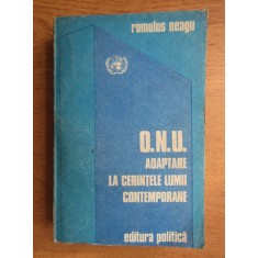 Romulus Neagu - O.N.U. adaptare la cerintele lumii contemporane