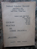 Lucrari practice de chimie organica- GIOABA ALEXANDRU / BACIU ION...