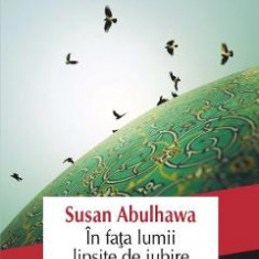 In fata lumii lipsite de iubire - Susan Abulhawa