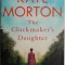 The Clockmaker's Daughter &ndash; Kate Morton