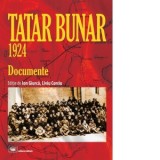 Tatar Bunar 1924. Documente - Ion Giurca, Liviu Corciu