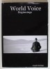 WORLD VOICE , BEGINNINGS by JOSEPH SANTIAGO , 2007