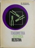Tensometria Electrica Rezistiva - Gh. Buzdugan, M. Blumenfeld - Carte Tehnica