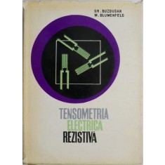 Tensometria electrica rezistiva &ndash; Gh. Buzdugan, M. Blumenfeld