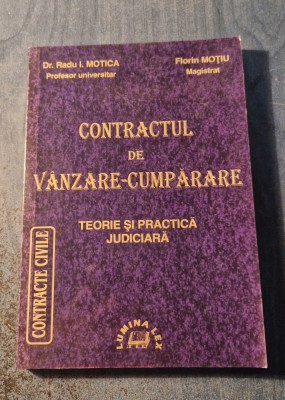 Contractul de vanzare cumparare teorie practica judiciara Radu Motica foto