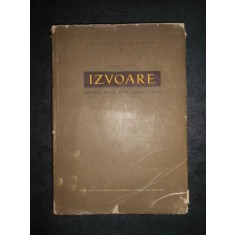 RADU VULPE - IZVOARE. SAPATURILE DIN 1936-1948 (1957, editie cartonata)