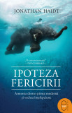 Ipoteza fericirii. Armonia dintre știința modernă și vechea &icirc;nțelepciune (epub)