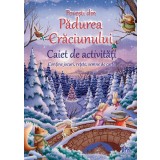 Povesti din Padurea Craciunului - Caiet de activitati