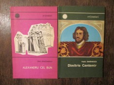 ALEXANDRU CEL BUN - Emil Diaconescu / DIMITRIE CANTEMIR -Paul Simionescu (2 vol)