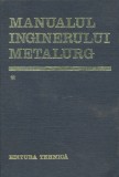 Suzana Gidea (coord), &quot;Manualul inginerului metalurg&quot; volumul 1, Editura Tehnica, 1978