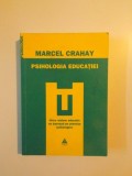 PSIHOLOGIA EDUCATIEI de MARCEL CRAHAY , 2009 ,