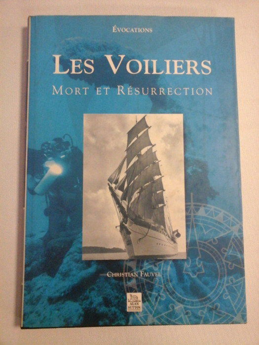 LES VOILIERS - Mort et resurrection - Christian Fauvel