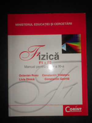 Octavian Rusu - Fizica. F1+F2. Manual pentru clasa a XI-a (2006) foto