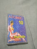 Cumpara ieftin CASETA AUDIO ATOMIC VOL10 MANELE ORIGINALA MANELE, Folk