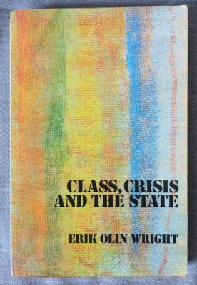 Erik Olin Wright - Class, Crisis and The State (1979) foto