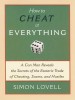 How to Cheat at Everything: A Con Man Reveals the Secrets of the Esoteric Trade of Cheating, Scams and Hustles