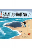 Baiatul Si Balena, Benji Davies - Editura Art