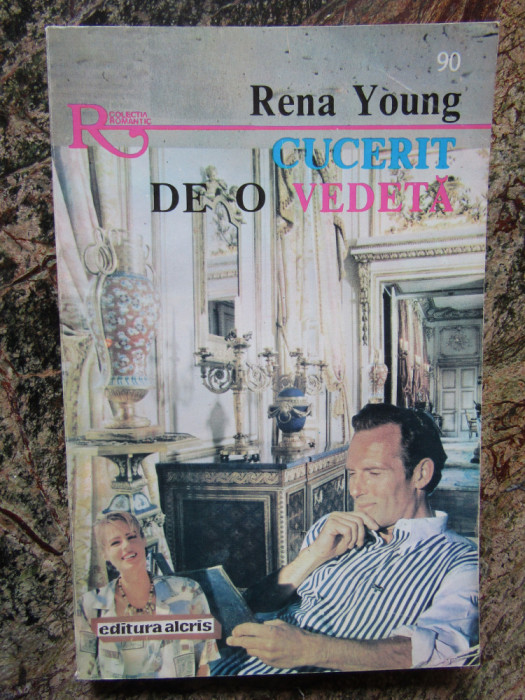 Rena Young - Cucerit de o vedeta (1995, Colectia Alcris)