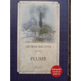 George Bacovia - Plumb (Editia: 2018)