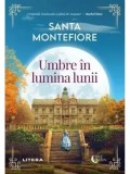 Umbre in lumina lunii/Santa Montefiore