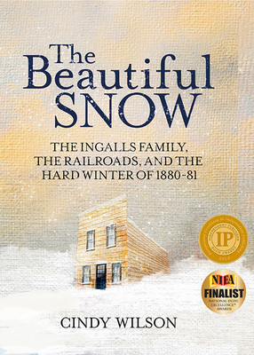 The Beautiful Snow: The Ingalls Family, the Railroads, and the Hard Winter of 1880-81 foto