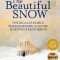 The Beautiful Snow: The Ingalls Family, the Railroads, and the Hard Winter of 1880-81