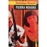 Dominique Manotti - Filiera neagra (Editia: 1998)