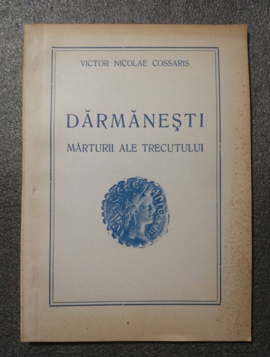Victor Nicolae Cossaris - Dărmănești: mărturii ale trecutului