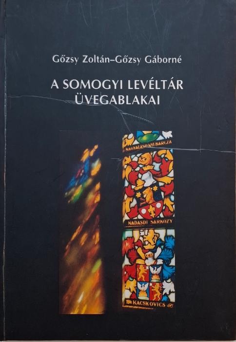 A Somogyi Leveltar uvegablakain &ndash; Gozsy Zoltan, Gozsy Gaborne