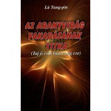 Az aranyvir&aacute;g fakad&aacute;s&aacute;nak titka - Taj ji csin hua cung cse - L&uuml; Tung-pin