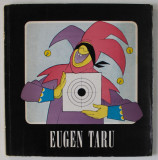 EUGEN TARU , CARICATURA , ILUSTRATIE DE CARTE , CATALOG DE EXPOZITIE , SALA DALLES , 1983