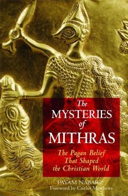 The Mysteries of Mithras: The Pagan Belief That Shaped the Christian World foto
