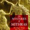 The Mysteries of Mithras: The Pagan Belief That Shaped the Christian World
