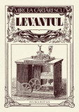 Levantul - Mircea Cartarescu - Roman Beletristica
