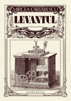 Levantul &amp;ndash; Mircea Cartarescu foto