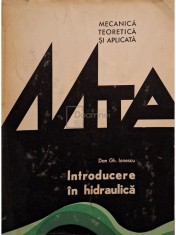 Dan Gh. Ionescu - Introducere in hidraulica (Editia: 1977) foto