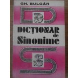 DICTIONAR DE SINONIME-GH. BULGAR-197692
