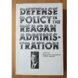 William P. Snyder; James Brown (ed) - Defense Policy In The Reagan Administration