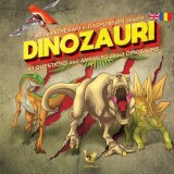 60 de &icirc;ntrebări și răspunsuri despre dinozauri / 60 Questions and Answers about Dinosaurs - ***