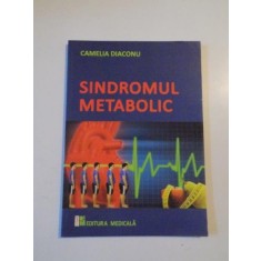 SINDROMUL METABOLIC de CAMELIA DIACONU , BUCURESTI 2011
