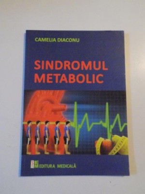 SINDROMUL METABOLIC de CAMELIA DIACONU , BUCURESTI 2011 foto