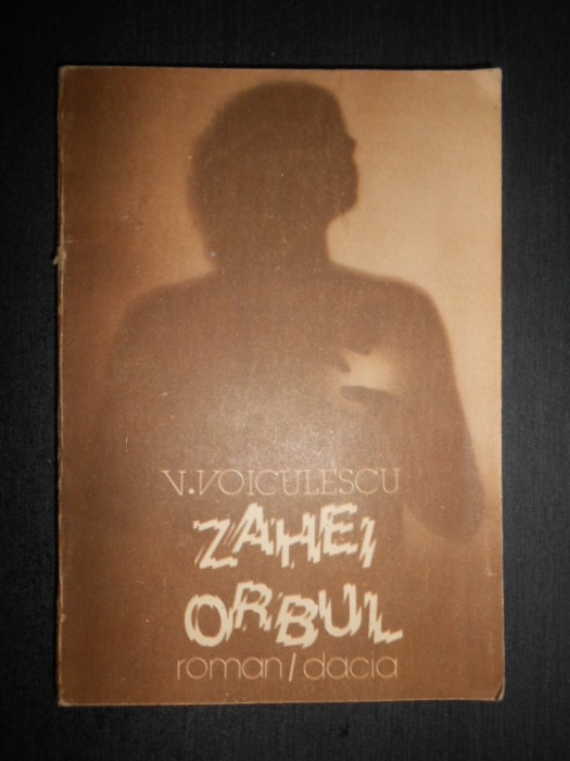 Vasile Voiculescu - Zahei orbul