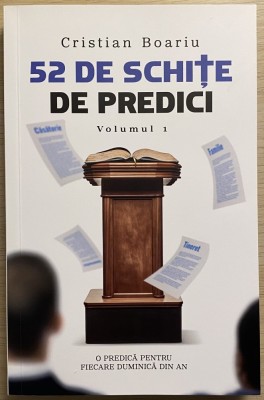 52 de schițe de predici (Volumul 1) - Cristian Boariu foto