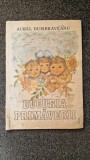 BUCURIA PRIMAVERII - Aurel Dumbraveanu