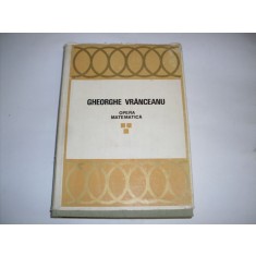 Opera Matematica - Gheorghe Vranceanu , 20802